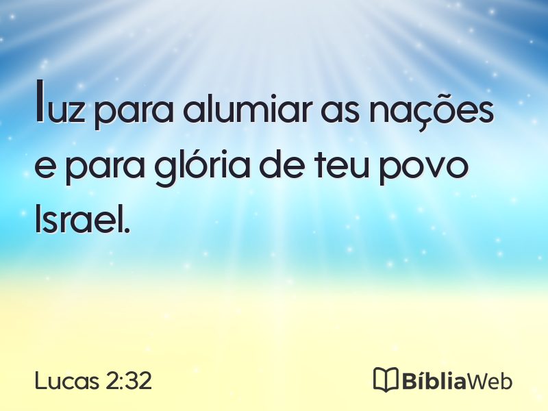 Lucas 2:32 em imagem para compartilhar
