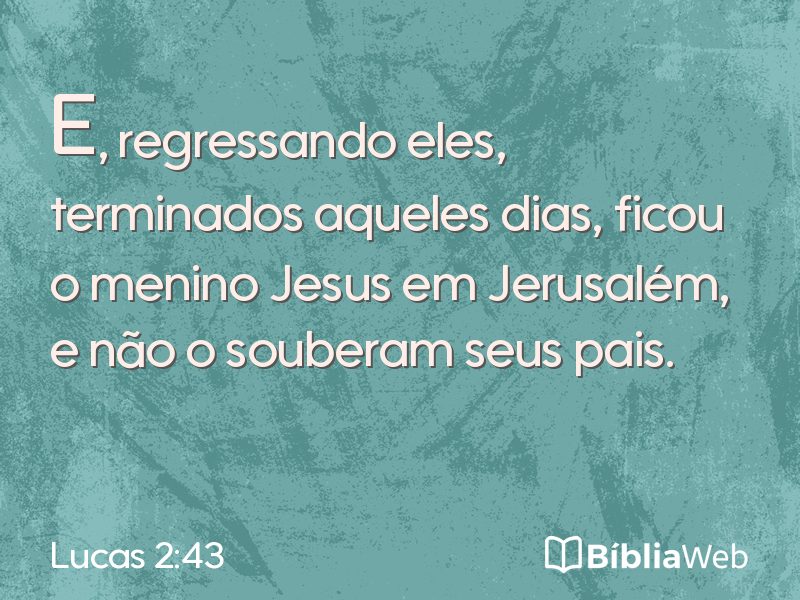 Lucas 2:43 em imagem para compartilhar