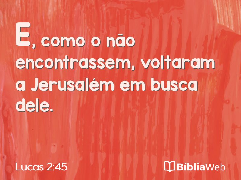 Lucas 2:45 em imagem para compartilhar