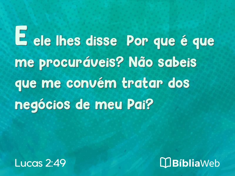 Lucas 2:49 em imagem para compartilhar