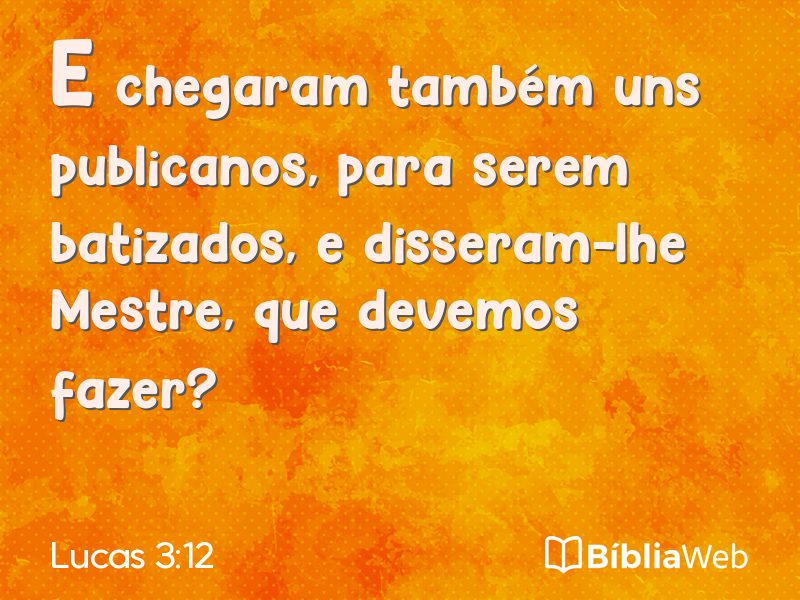 Lucas 3:12 em imagem para compartilhar