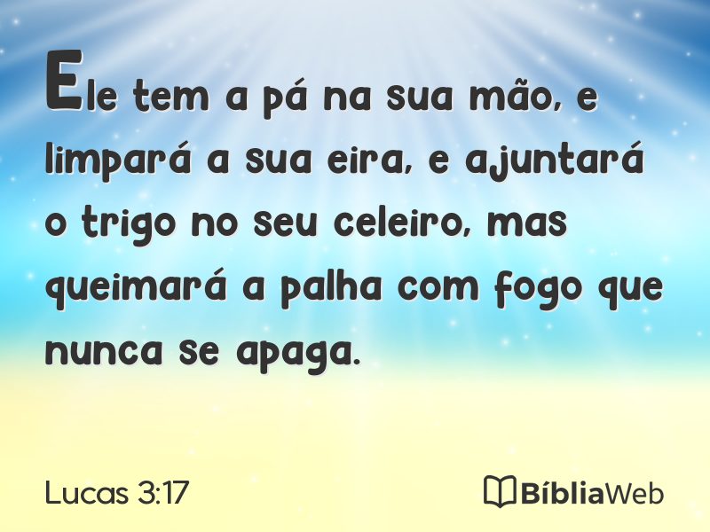 Lucas 3:17 em imagem para compartilhar