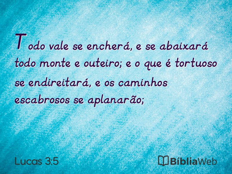 Lucas 3:5 em imagem para compartilhar