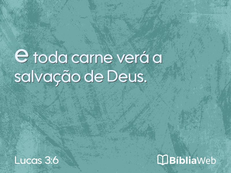 Lucas 3:6 em imagem para compartilhar