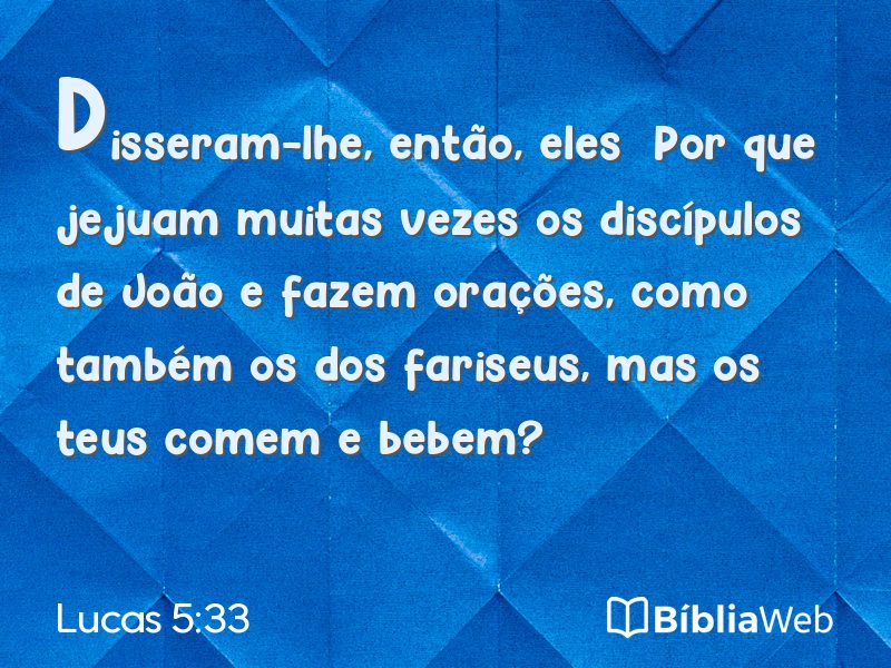Lucas 5:33 em imagem para compartilhar