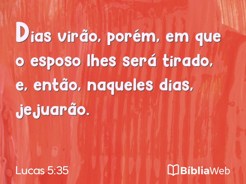 Lucas 5:35 em imagem para compartilhar