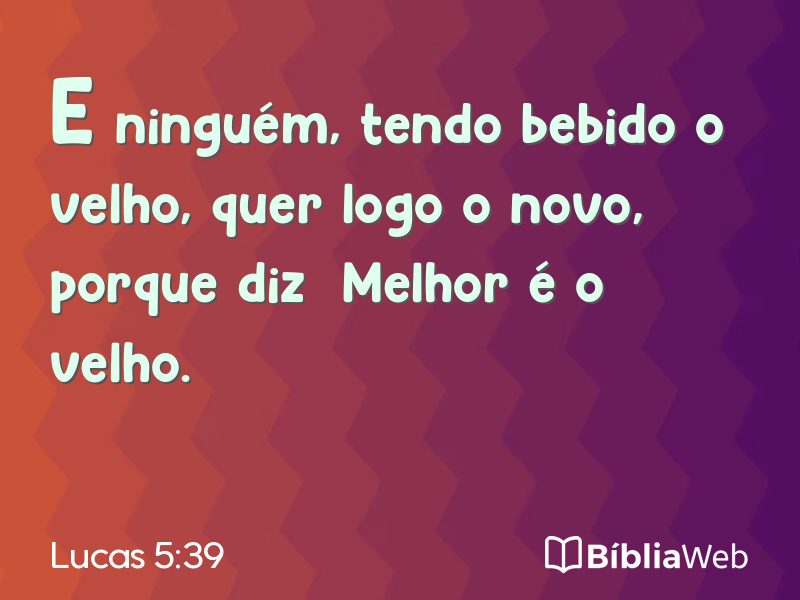 Lucas 5:39 em imagem para compartilhar