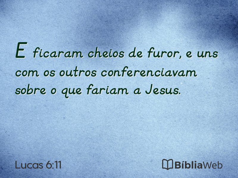 Lucas 6:11 em imagem para compartilhar