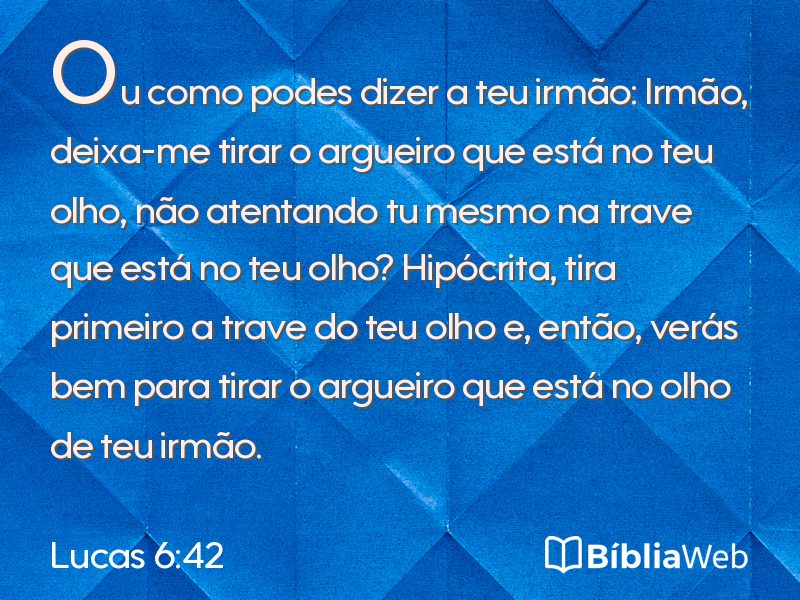 Lucas 6:42 em imagem para compartilhar