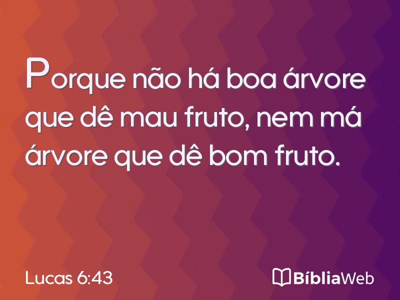 Lucas 6:43 em imagem para compartilhar