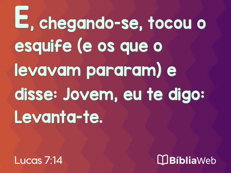 Lucas 7:14 em imagem para compartilhar