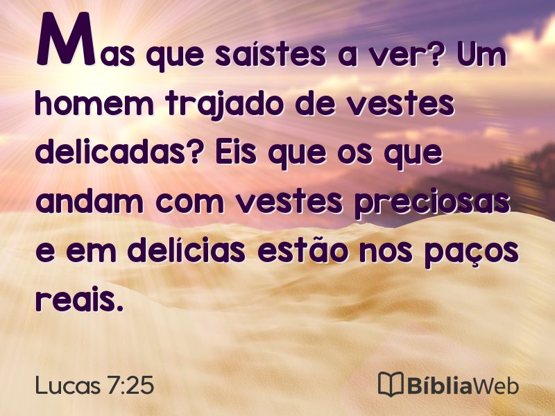 Lucas 7:25 em imagem para compartilhar