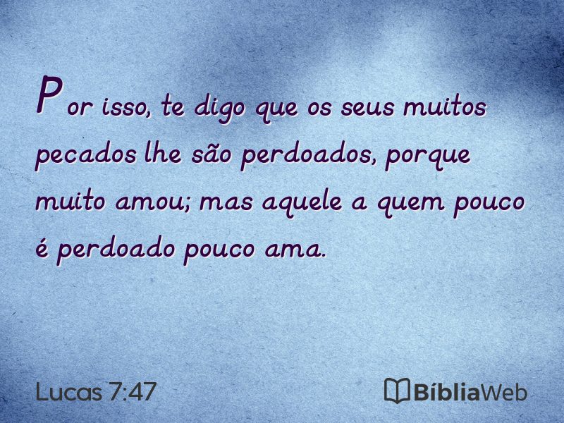 Lucas 7:47 em imagem para compartilhar