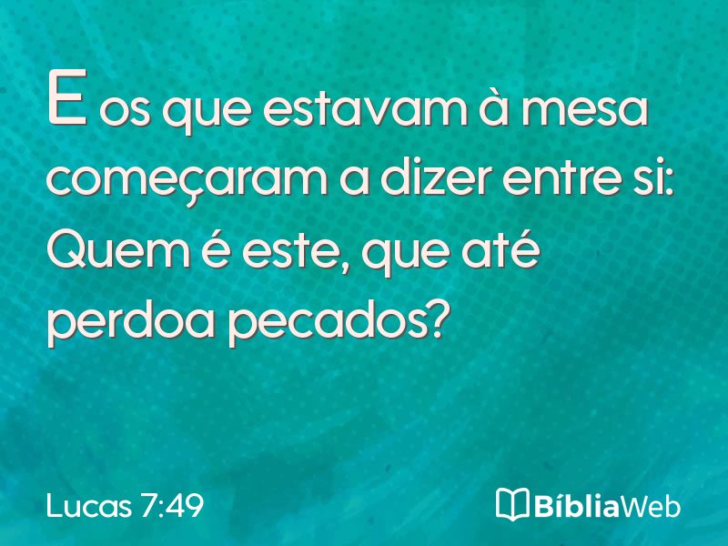 Lucas 7:49 em imagem para compartilhar