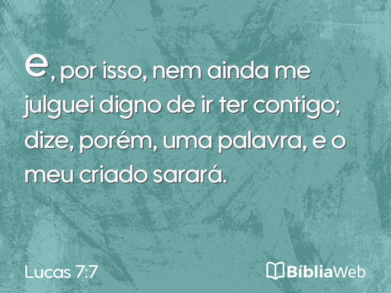 Lucas 7:7 em imagem para compartilhar