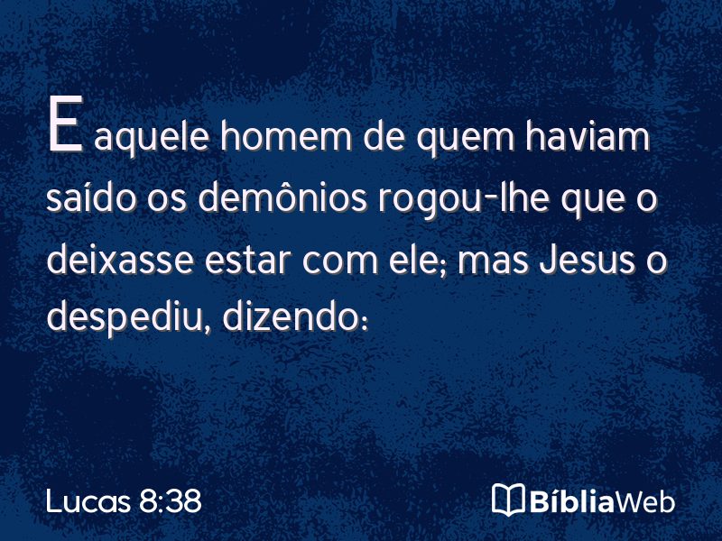Lucas 8:38 em imagem para compartilhar