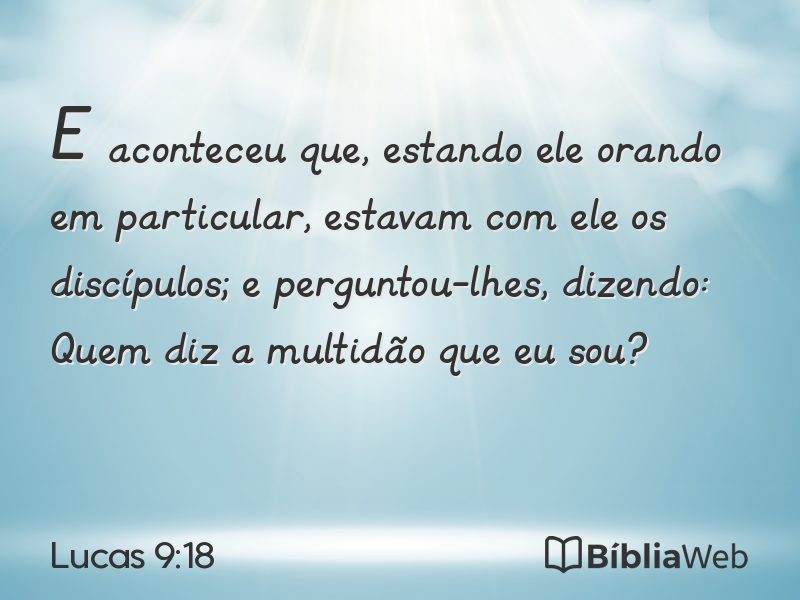 Lucas 9:18 em imagem para compartilhar