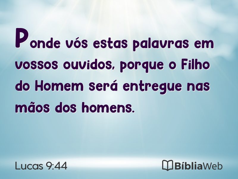 Lucas 9:44 em imagem para compartilhar