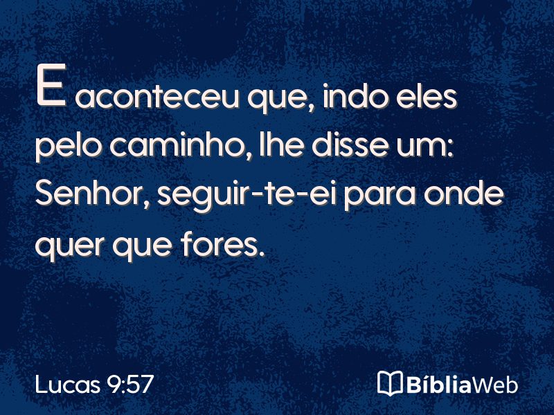 Lucas 9:57 em imagem para compartilhar