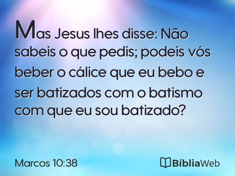 Marcos 10:38 em imagem para compartilhar