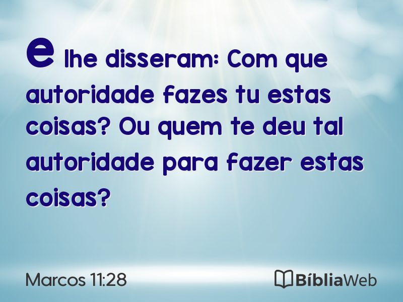Marcos 11:28 em imagem para compartilhar