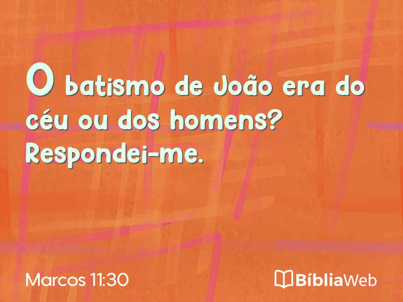 Marcos 11:30 em imagem para compartilhar