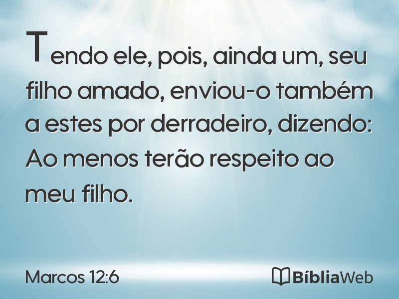 Marcos 12:6 em imagem para compartilhar