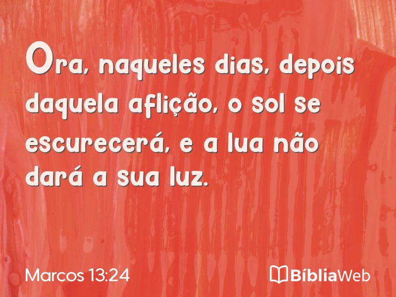 Marcos 13:24 em imagem para compartilhar