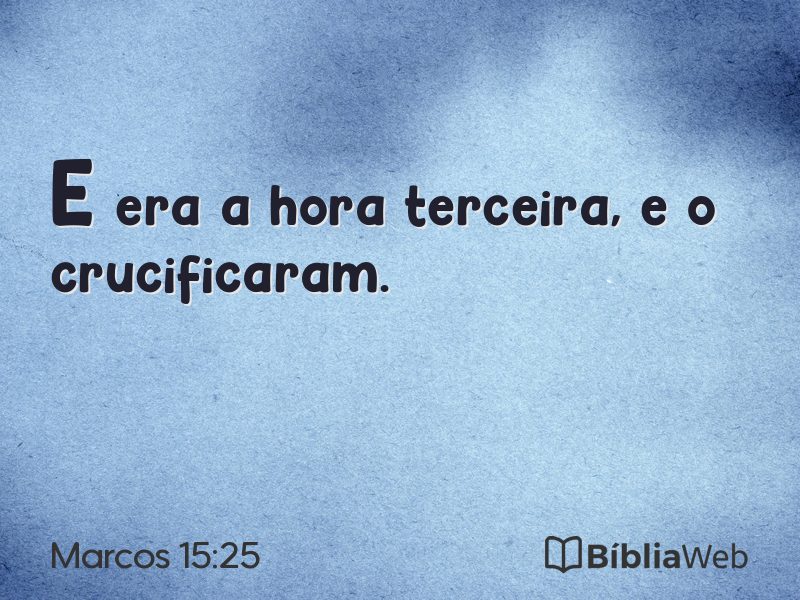 Marcos 15:25 em imagem para compartilhar