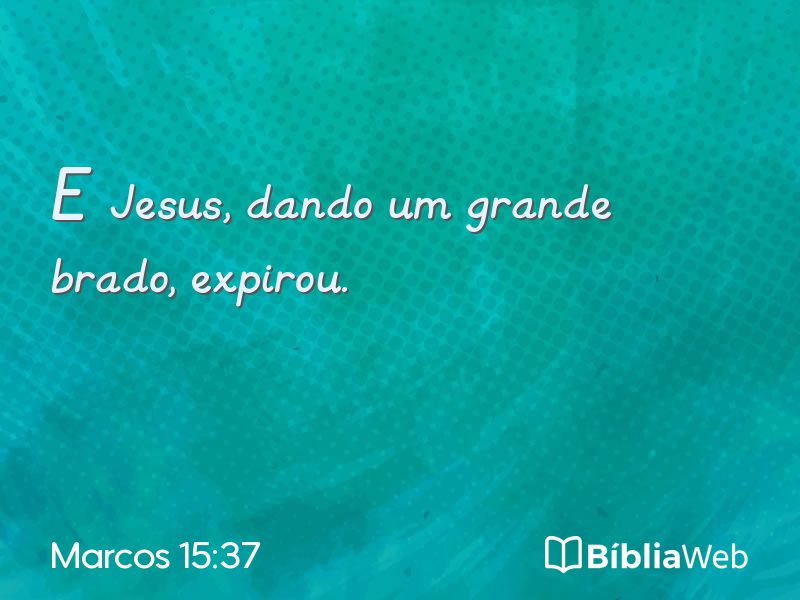 Marcos 15:37 em imagem para compartilhar