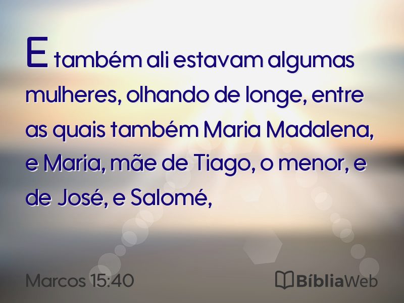 Marcos 15:40 em imagem para compartilhar