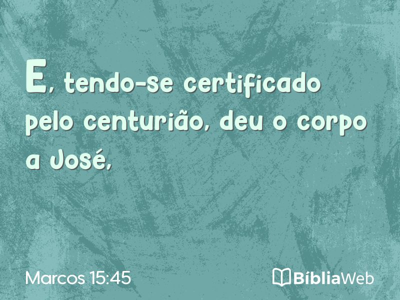 Marcos 15:45 em imagem para compartilhar