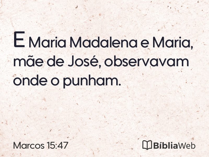 Marcos 15:47 em imagem para compartilhar