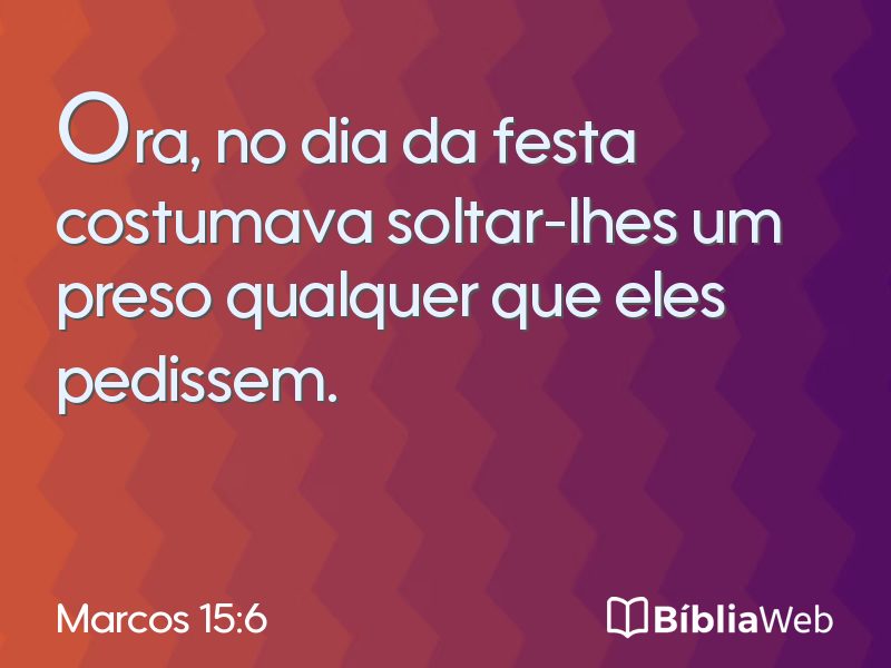 Marcos 15:6 em imagem para compartilhar
