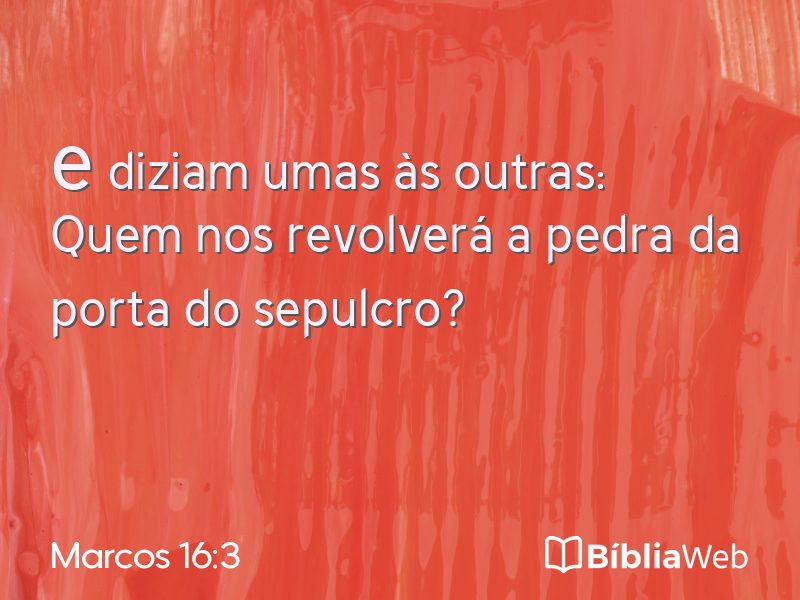 Marcos 16:3 em imagem para compartilhar