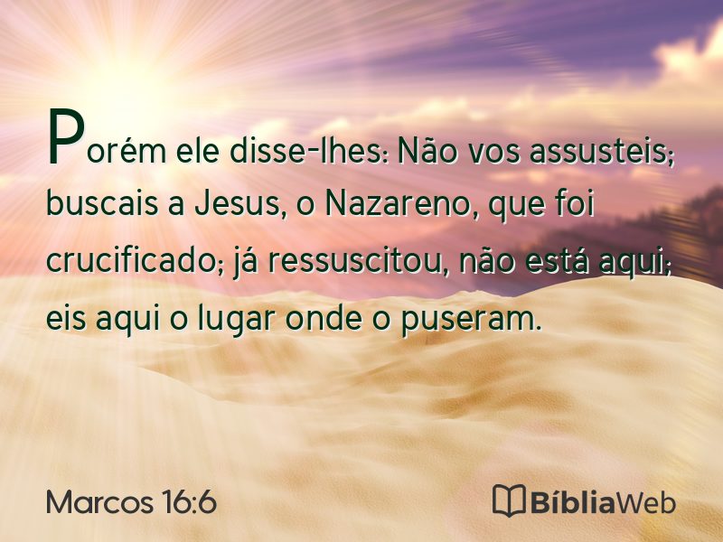 Marcos 16:6 em imagem para compartilhar