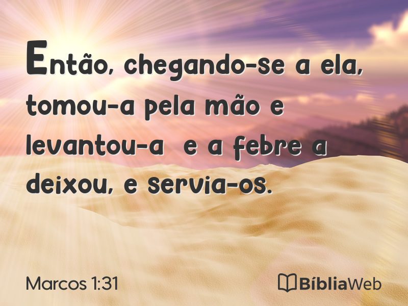 Marcos 1:31 em imagem para compartilhar
