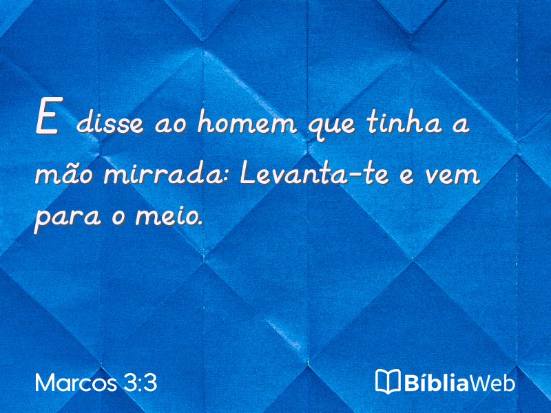 Marcos 3:3 em imagem para compartilhar