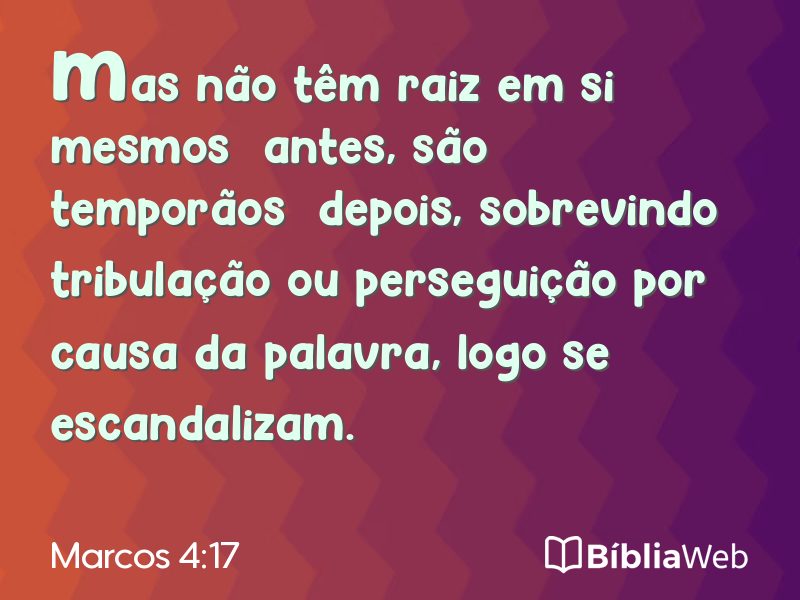 Marcos 4:17 em imagem para compartilhar