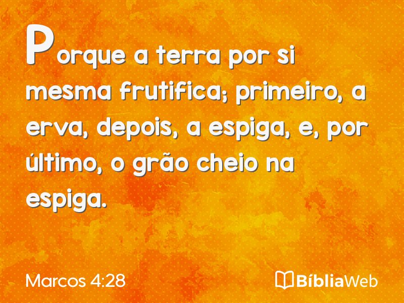 Marcos 4:28 em imagem para compartilhar