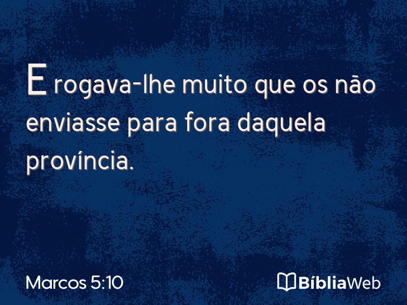 Marcos 5:10 em imagem para compartilhar