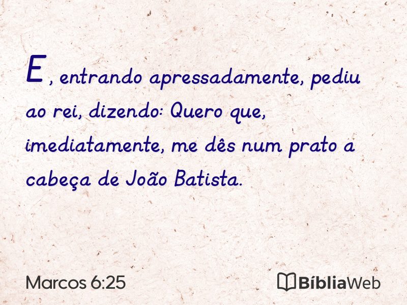 Marcos 6:25 em imagem para compartilhar