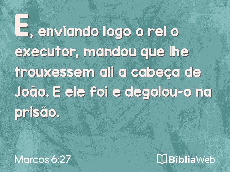 Marcos 6:27 em imagem para compartilhar