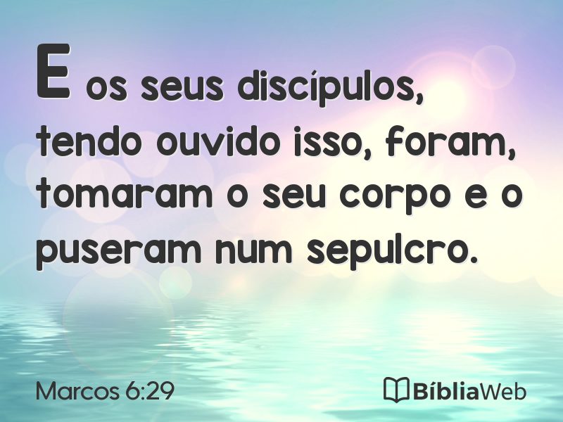 Marcos 6:29 em imagem para compartilhar