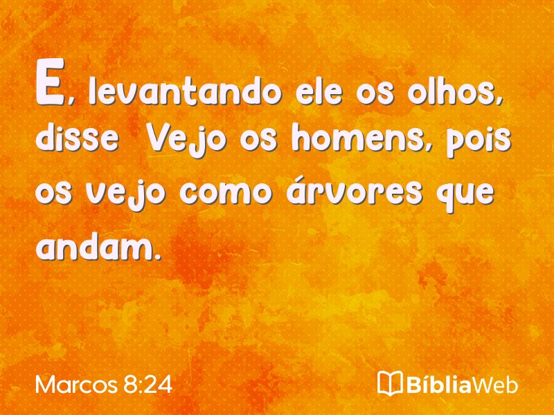 Marcos 8:24 em imagem para compartilhar