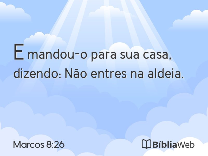 Marcos 8:26 em imagem para compartilhar