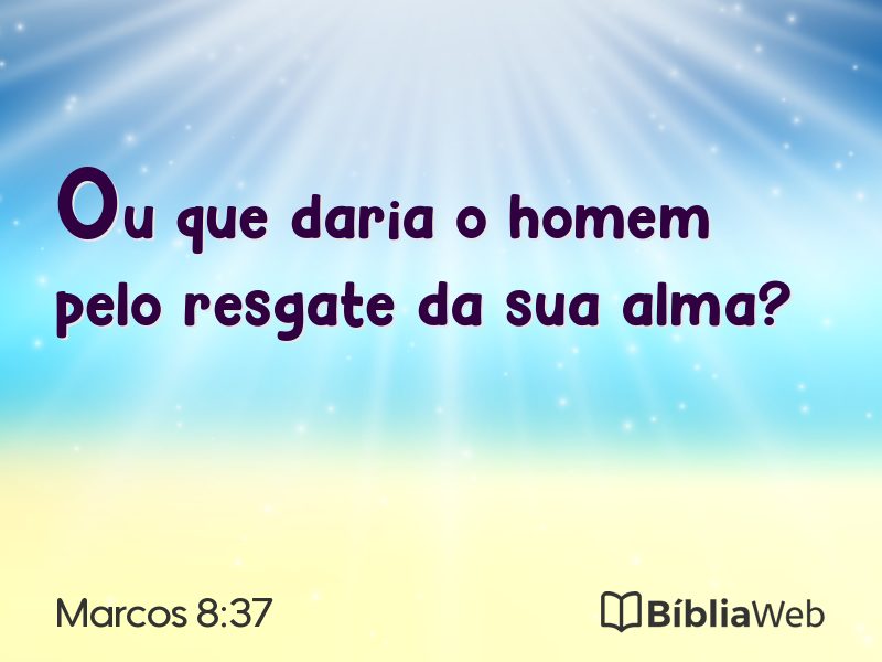 Marcos 8:37 em imagem para compartilhar