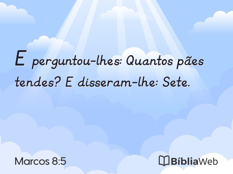 Marcos 8:5 em imagem para compartilhar