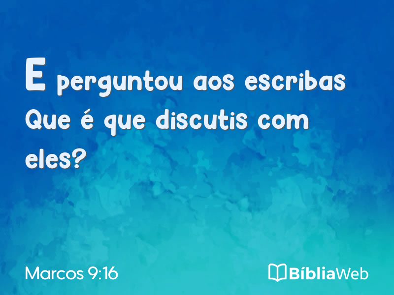 Marcos 9:16 em imagem para compartilhar