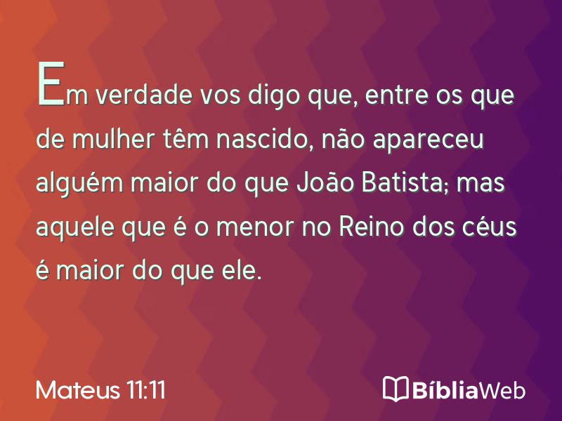 Mateus 11:11 em imagem para compartilhar